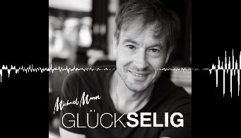 Glückselig Podcast mit Michael Mann